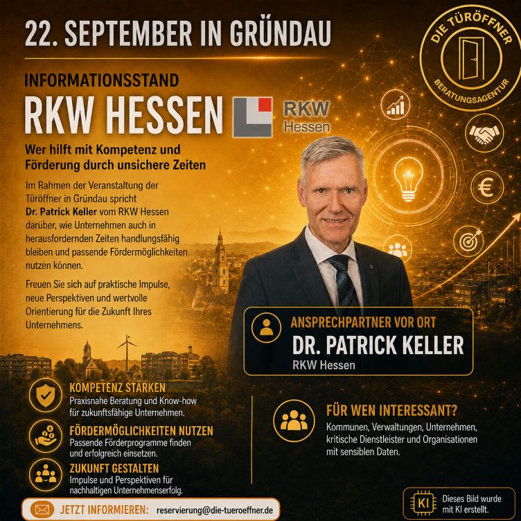 Mit Kompetenz und Förderung durch unsichere Zeiten. Im Rahmen der Veranstaltung der Türöffner in Gründau spricht Dr. Patrick Keller vom RKW Hessen darüber, wie Unternehmen auch in herausfordernden Zeiten handlungsfähig bleiben und passende Fördermöglichkeiten nutzen können. Freuen Sie sich auf praktische Impulse, neue Perspektiven und wertvolle Orientierung für die Zukunft Ihres Unternehmens.